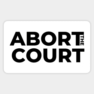 ABORT the COURT Sticker